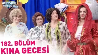 Güldür Güldür Show 182. Bölüm | Kına Gecesi