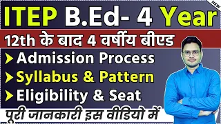 B.Ed. 4 Year | Integrated BEd syllabus, paper pattern | itep babed, bscbed, bcombed syllabus