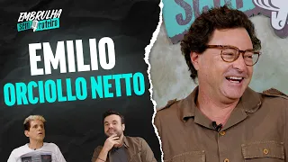EMILIO ORCIOLLO NETTO | EMBRULHA SEM ROTEIRO #056