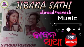 JIBANA SATHI !! Swayam & Antara !! Lalit Jena !! Sambit Mohanty !! Lofi slowed+reverb #newodiasong