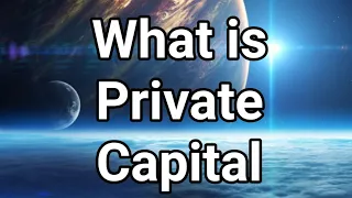 What is Private Capital. Urdu/ English