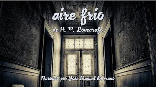 AIRE FRIO de Howard Phillips Lovecraft. Audiolibro completo en castellano.