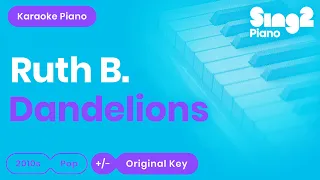 Ruth B. - Dandelions (Karaoke Piano)