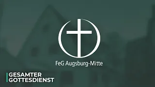 Gottesdienst der FeG Augsburg-Mitte am 05. September 2021