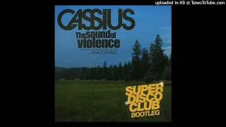 Cassius - Sound Of Violence (Super Disco Club Bootleg)