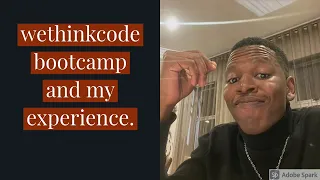 wethinkcode Bootcamp.My experience #codingbootcamp.