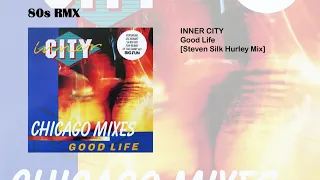 Inner City - Good Life [Steven Silk Hurley Mix]