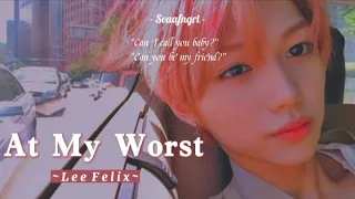 [FMV] Lee Felix -- At My Worst -- "Can I call you baby? Can you be my friend?"