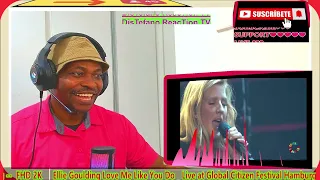 FIRST TIME REACTION _Ellie Goulding Love Me Like You Do _Live at Global Citizen Festival Hamburg