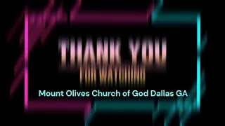 TEMOIGNAGE / 05/18/2024 Mount Olives Church Of God Dallas GA