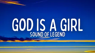 Sound Of Legend - God Is A Girl (ft. Groove Coverage & DJane Housekat) (Lyrics)