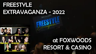 FREESTYLE EXTRAVAGANZA - 2022 at Foxwoods Resort Casino