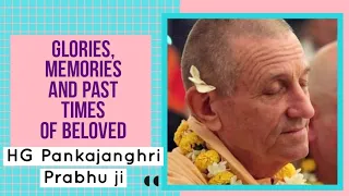 Glories and Past times of HG Pankajanghri Prabhu ji