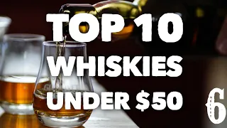Top 10 Whiskies Under $50