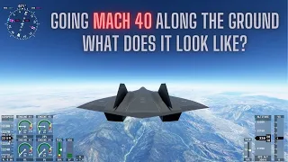 MSFS - What Does Flying Mach 40 Look Like on the Ground in the Top Gun Maverick Darkstar