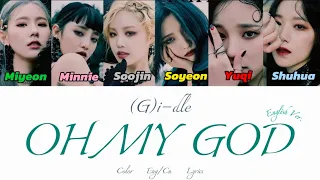 (G)i-dle mini album«Oh my god»English ver. Lyrics recognition [Eng/Cn Lyrics]