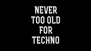 BCrazy aka Dorothy T - Never too old for techno