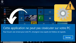 Cette application ne peut pas s'exécuter sur votre PC Windows 10 [Résolu]