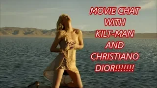 KILT-MAN MOVIE CHAT WITH CHRISTIANO DIOR!!!!!!!!!