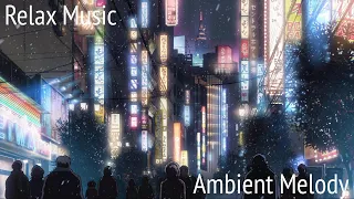 Relax Music - Ambient music part of out life  Calming melody. Музыка для отдыха.