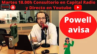 🔴¡POWELL AVISA!👉🏽Directo Consultorio de bolsa Capital Radio📻martes 7 de marzo David Galán