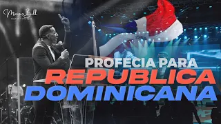 PROFECIA IMPACTANTE PARA LA REPUBLICA DOMINICANA | Pastor Moises Bell