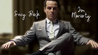 James Moriarty | Sexy Back