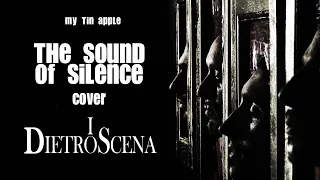 The sound of silence - cover  Making of by MY TIN APPLE