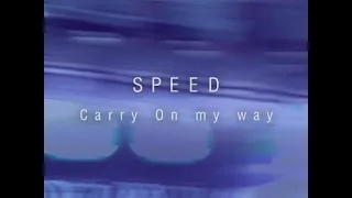 SPEED / Carry On My Way -Music Video-