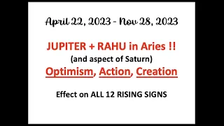 JUPITER + RAHU in Aries (all 12 Rising Signs) (MANIFEST PROJECTS)