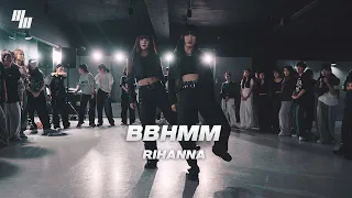 Rihanna - BBHMM DANCE | Choreography by 조성아 SEONG-A X 강서영 SEOYOUNG  | LJ DANCE STUDIO