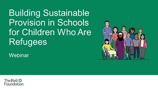 Building Sustainable Provision in Schools for Children Who Are Refugees (Webinar)