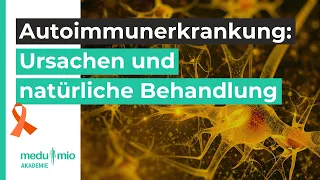 Autoimmunerkrankung: Ursachen und natürliche Behandlung 🔬 Melanie Woscidlo