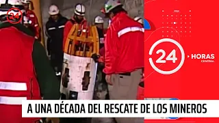 A una década del rescate de los mineros que conmovió al mundo | 24 Horas TVN Chile