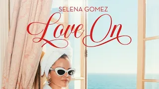 Selena Gomez _-_ love on lyrics