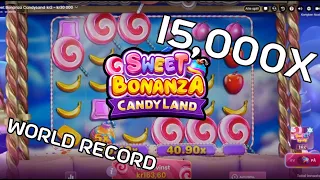 15,000X!! SWEET BONANZA CANDYLAND WORLD RECORD!!