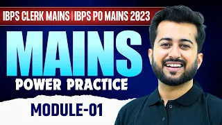 (Module 01) Mains Power Practice | IBPS Clerk Mains | IBPS PO Mains 2023 | Aashish Arora