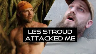 Survivorman - Les Stroud Attacked Me