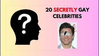 20 Secretly Gay Celebrities