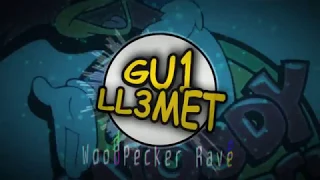 GU1LL3MET - Woodpecker's Rave (Original Mix)