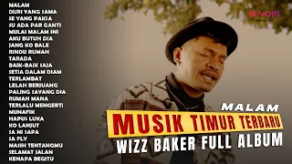 WIZZ BAKER - MALAM (FULL ALBUM TERBARU 2024)