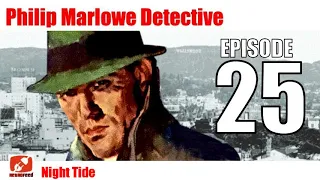 Philip Marlowe Detective - 25 - Night Tide - Old Time Radio