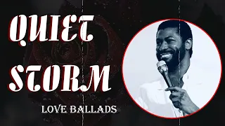 LOVE BALLADS - QUIET STORM 70S 80S SLOW JAMS MIX -  80S 90S R&B SLOW JAMS MIX  - RELAXING MUSIC