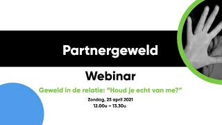 Partnergeweld de Webinar: "Houd je echt van me?"