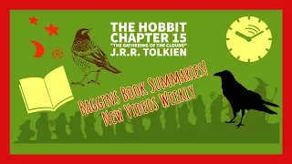 The Hobbit Chapter 15 Summary "The Gathering of the Clouds"