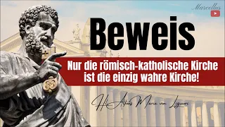 Beweis! Die römisch-katholische Kirche ist die einzig wahre Kirche - Hl. Alfons Maria von Liguori