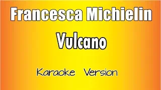 Francesca Michielin  - Vulcano (versione Karaoke Academy Italia)