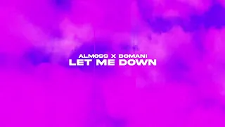 Alm0ss, Domani - Let Me Down (Official Canvas Video)