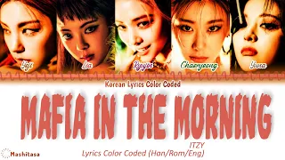 ITZY 'Mafia In The Morning' [Color Coded lyrics Han/Rom/Eng] Korean Lyrics Color Coded