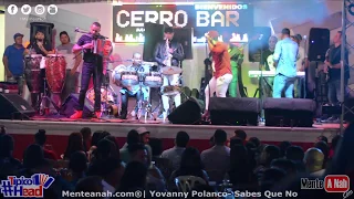 Yovanny Polanco Live | Sabes Que No @ Cerro Bar Monción (Patronales 2017)